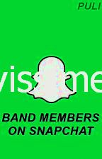 Bandmedlemmer på Snapchat.